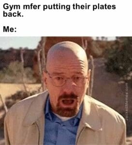 Gym mfer putting their plates back.  me