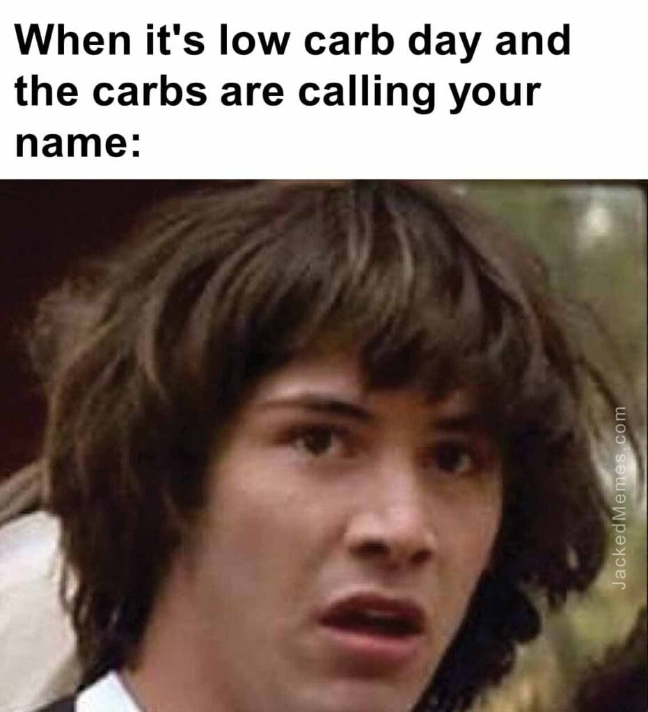 When it's low carb day and the carbs are calling your name