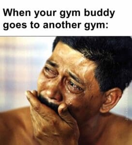 When your gym buddy goes to another gym