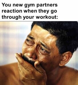 You new gym partners reaction when they go through your workout