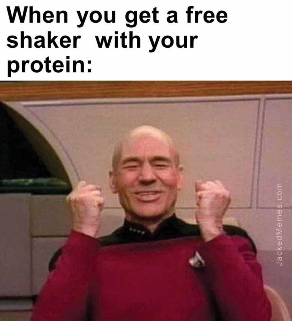 When you get a free shaker  with your protein