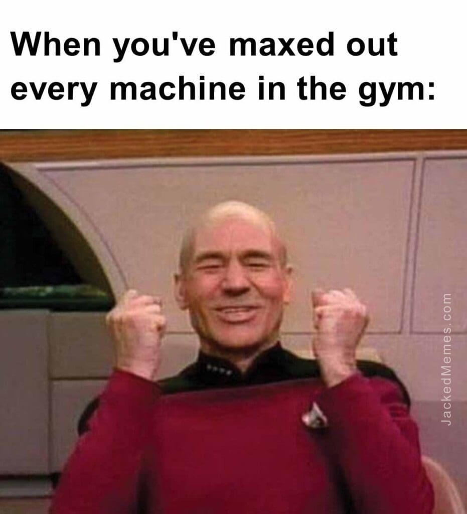 When you've maxed out every machine in the gym