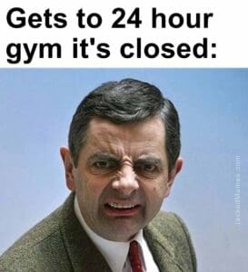 Gets to 24 hour gym it's closed