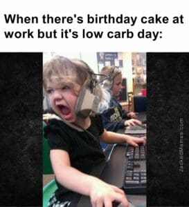 When there's birthday cake at work but it's low carb day