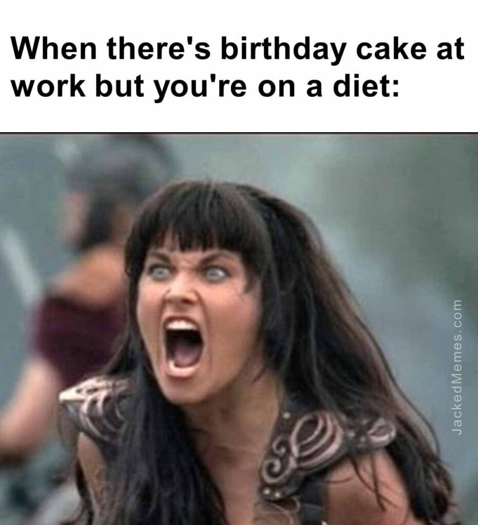 When there's birthday cake at work but you're on a diet