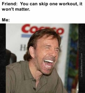 Friend  you can skip one workout