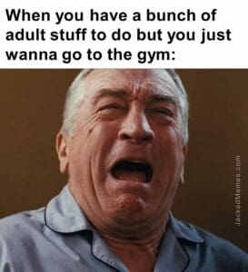 When you have a bunch of adult stuff to do but you just wanna go to the gym