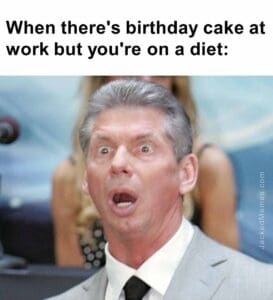 When there's birthday cake at work but you're on a diet