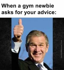 When a gym newbie asks for your advice