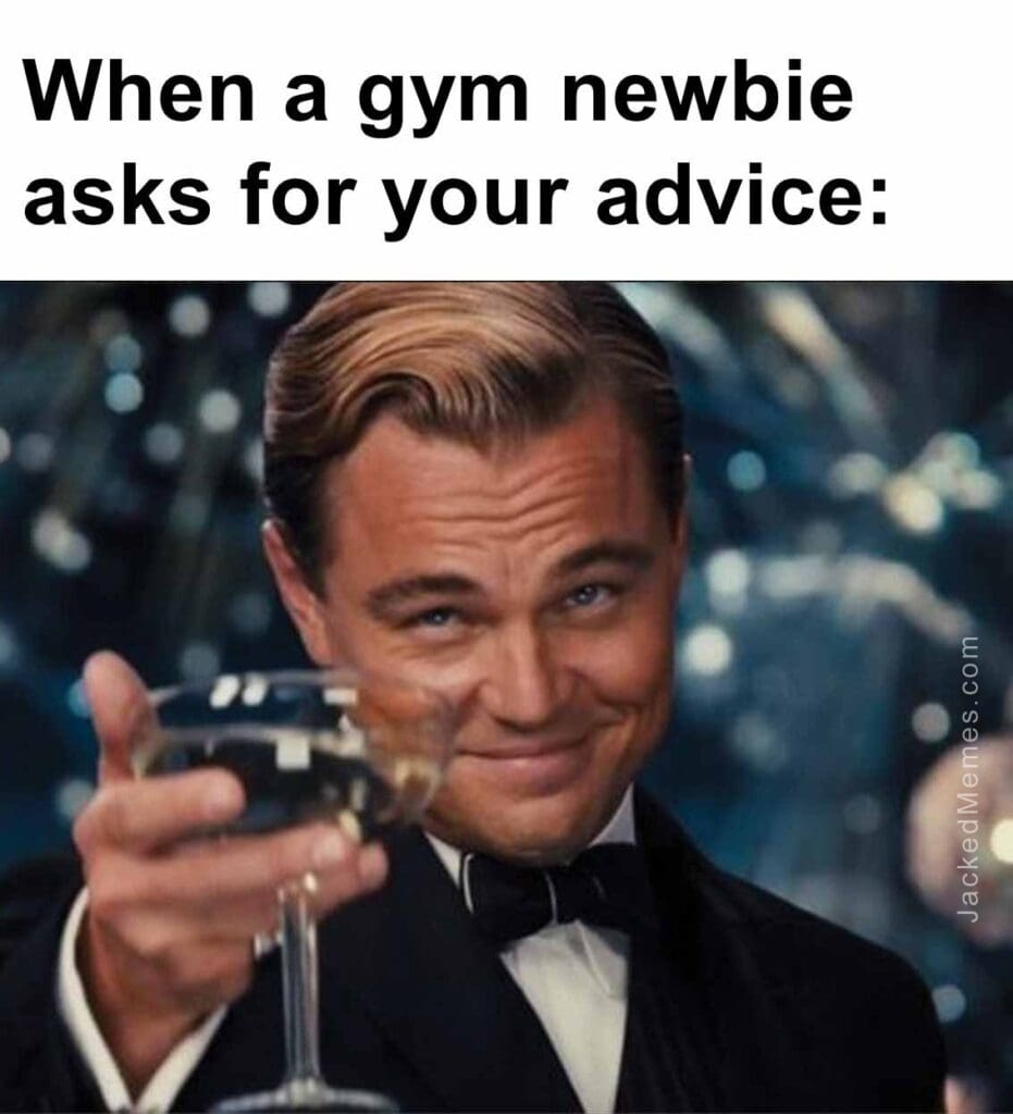 When a gym newbie asks for your advice