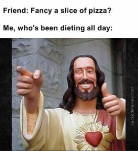 Friend fancy a slice of pizza   me