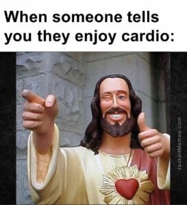 When someone tells you they enjoy cardio