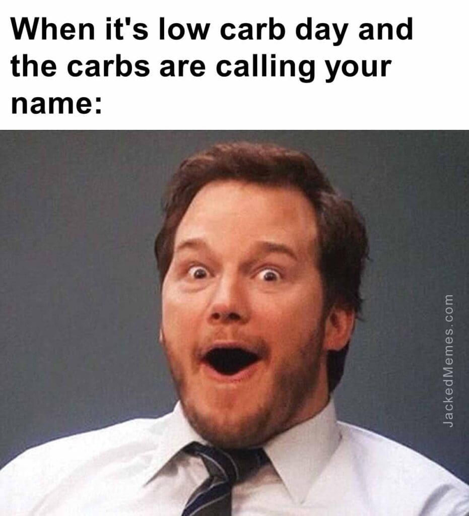 When it's low carb day and the carbs are calling your name