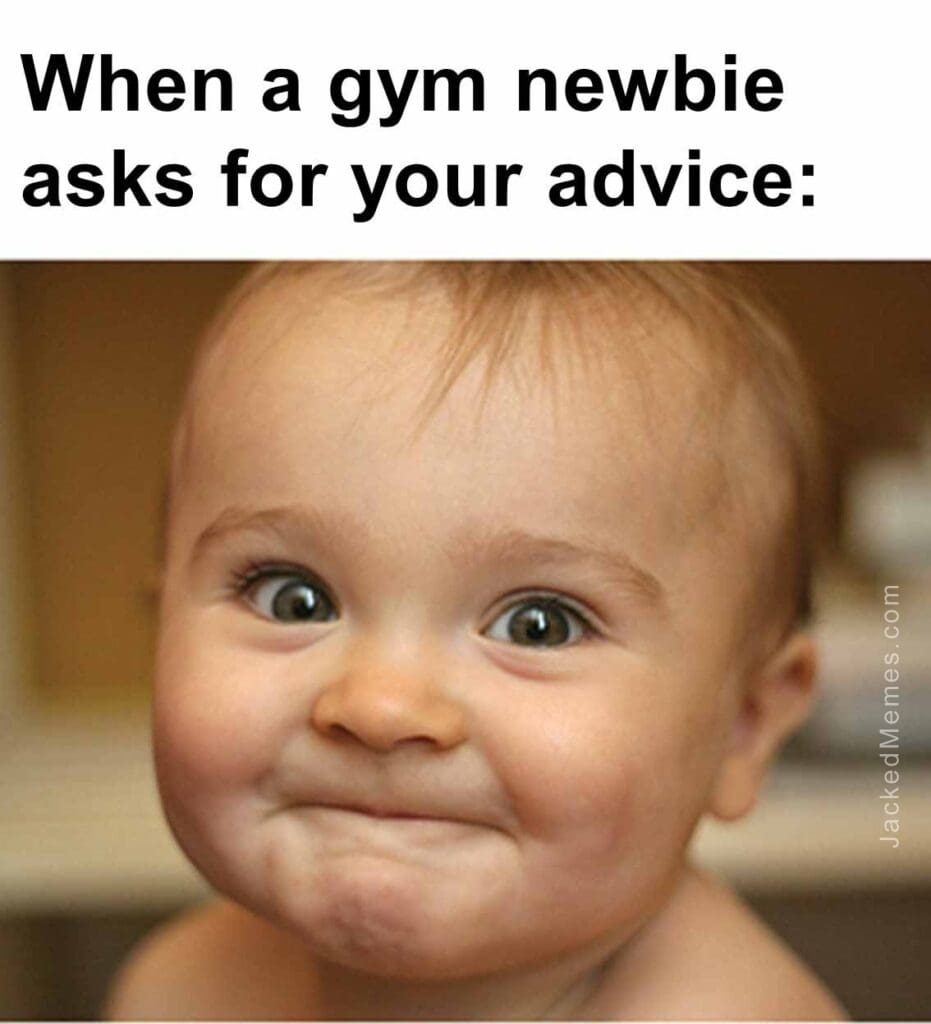 When a gym newbie asks for your advice