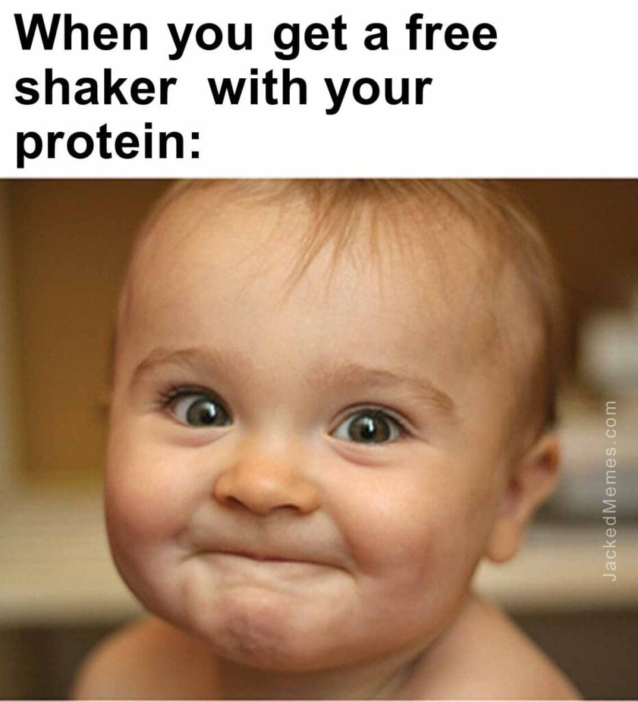 When you get a free shaker  with your protein