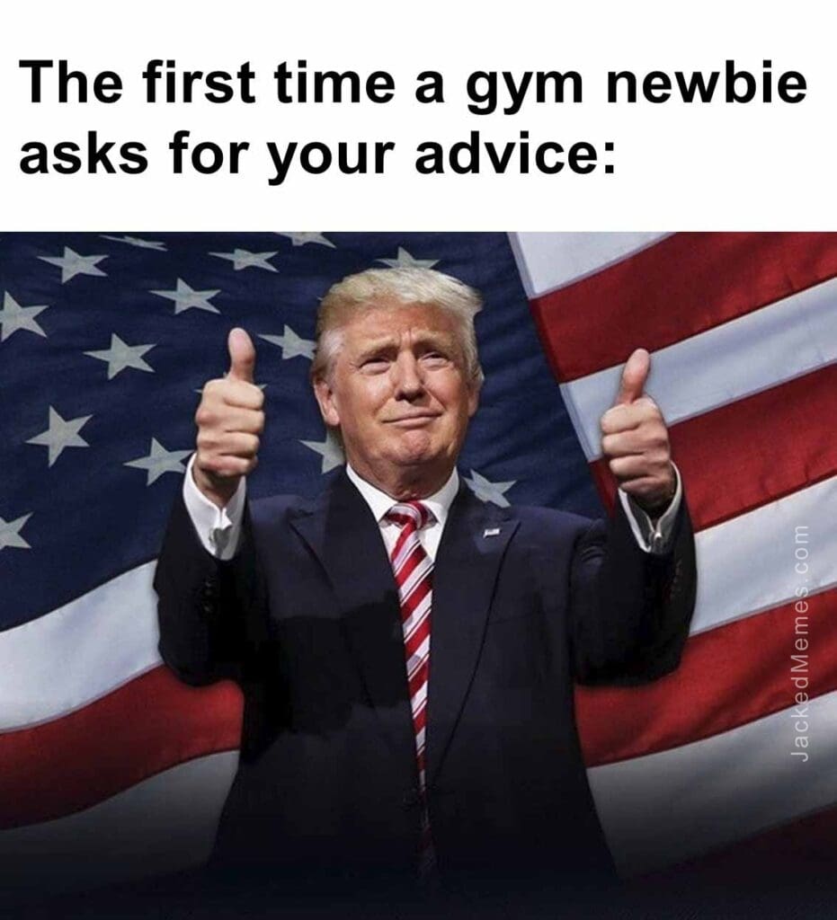 The first time a gym newbie asks for your advice