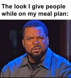 The look i give people while on my meal plan