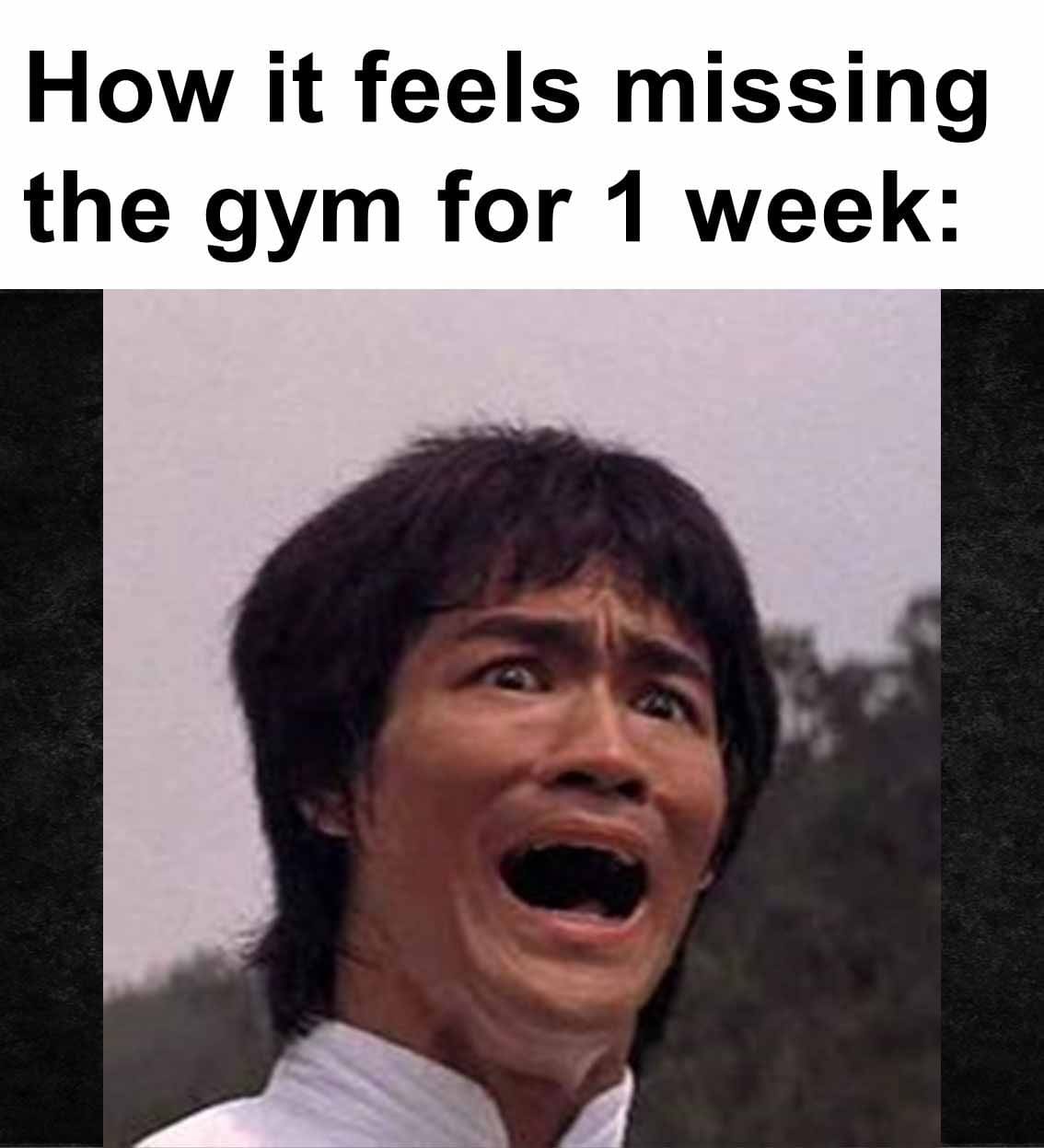 How it feels missing the gym for 1 week
