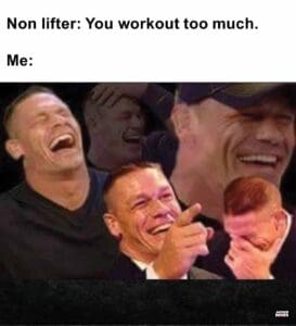 Non lifter you workout too much.  me