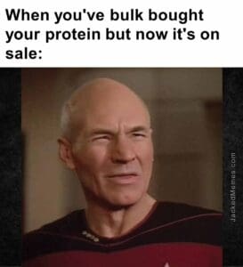 When you've bulk bought your protein but now it's on sale