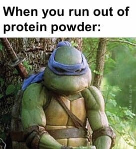 When you run out of protein powder