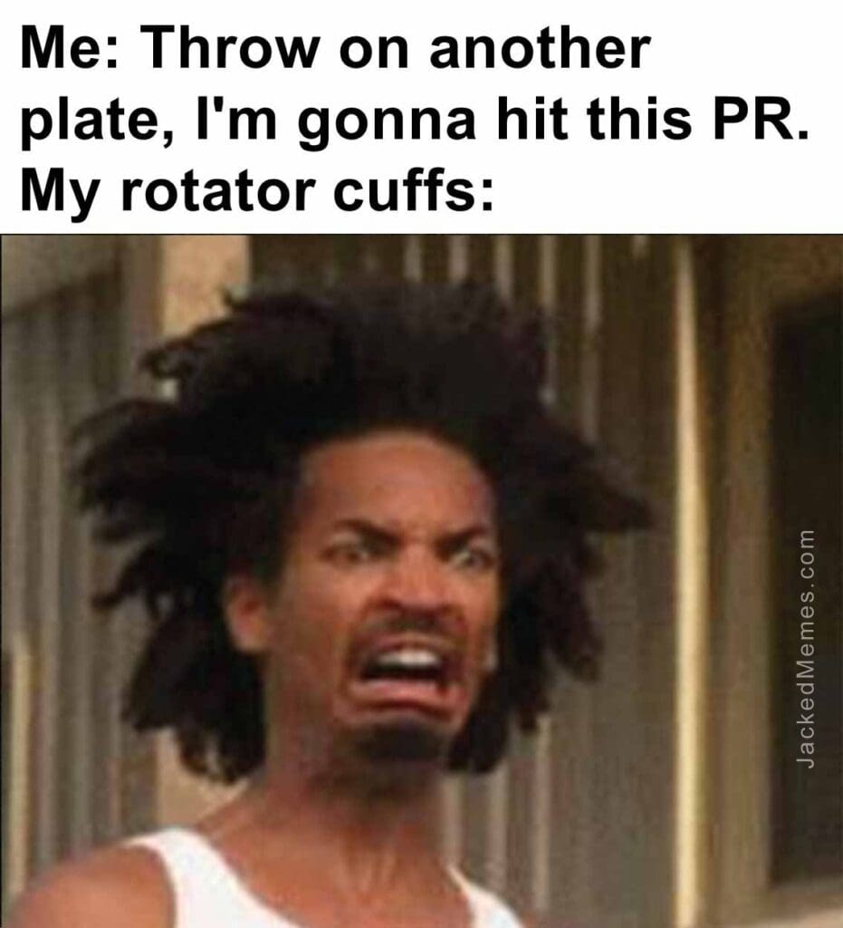 Me throw on another plate, i'm gonna hit this pr. my rotator cuffs