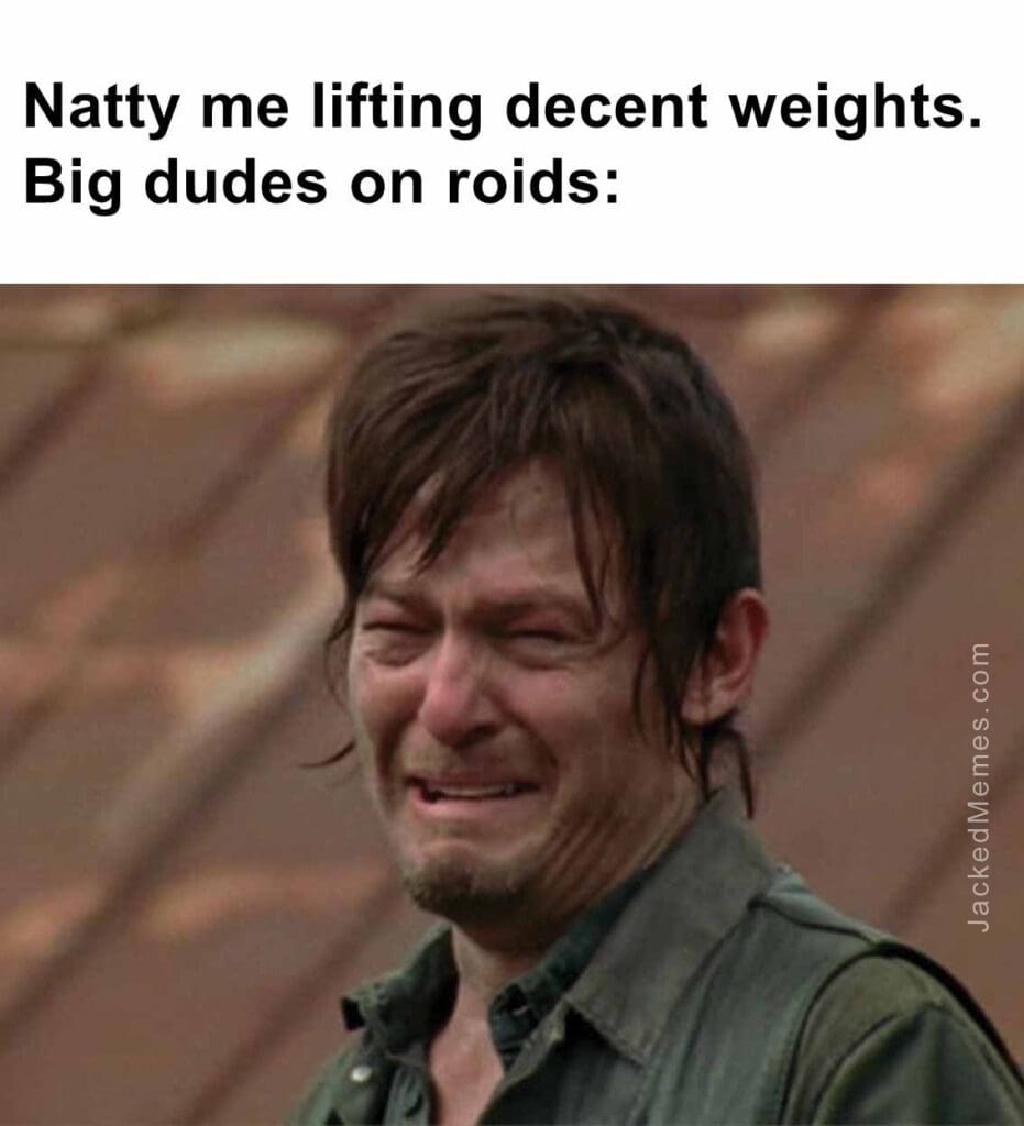 Natty me lifting decent weights. big dudes on roids