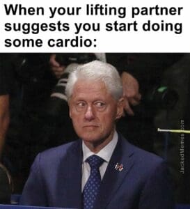 When your lifting partner suggests you start doing some cardio