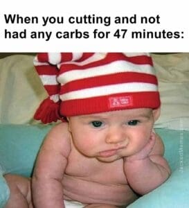 When you cutting and not had any carbs for 47 minutes