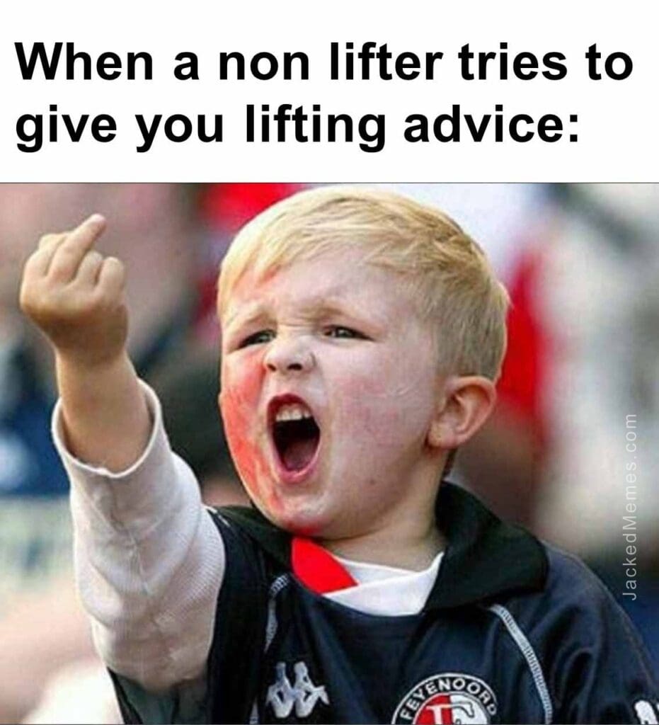 When a non lifter tries to give you lifting advice