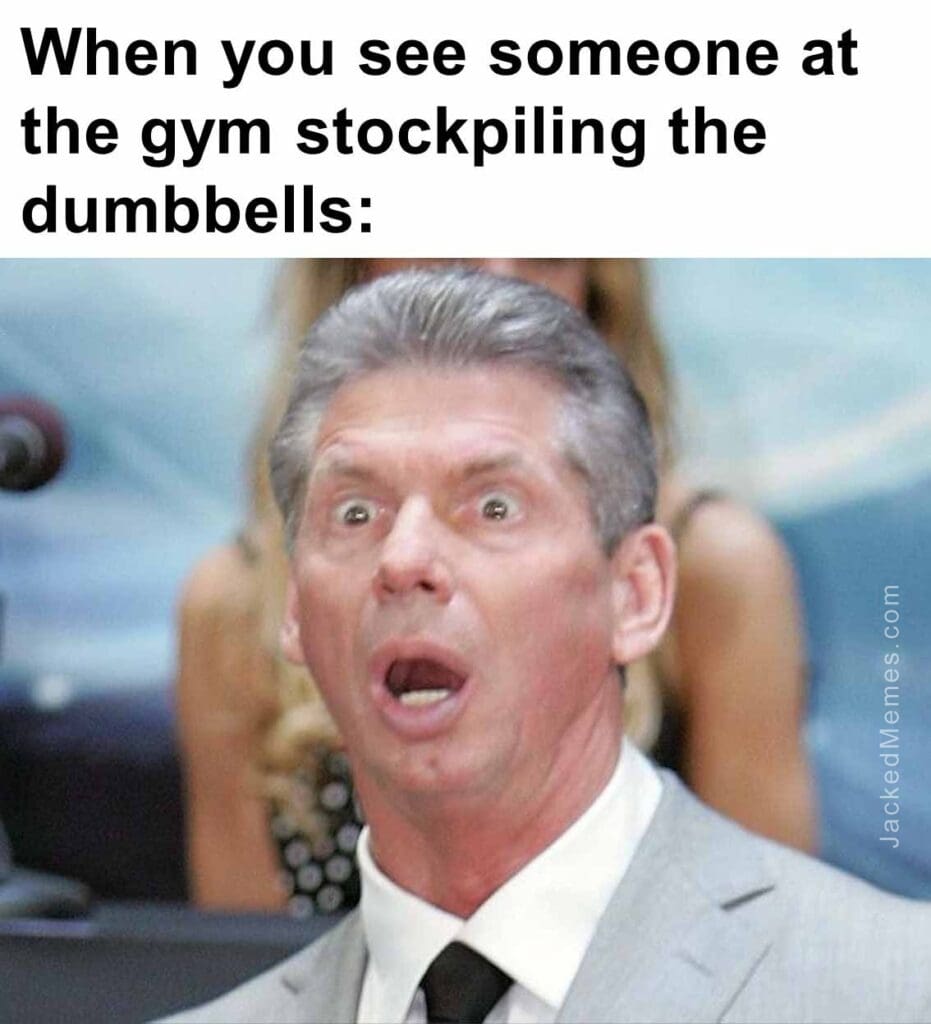 When you see someone at the gym stockpiling the dumbbells