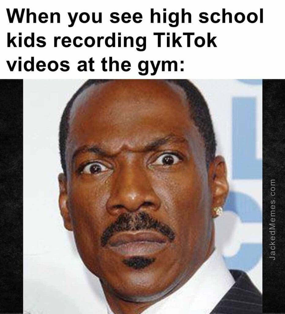 When you see high school kids recording tiktok videos at the gym