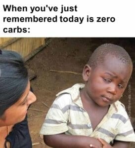 When you've just remembered today is zero carbs