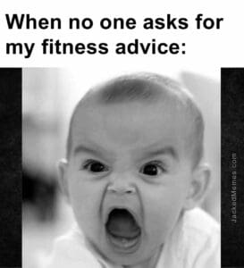 When no one asks for my fitness advice