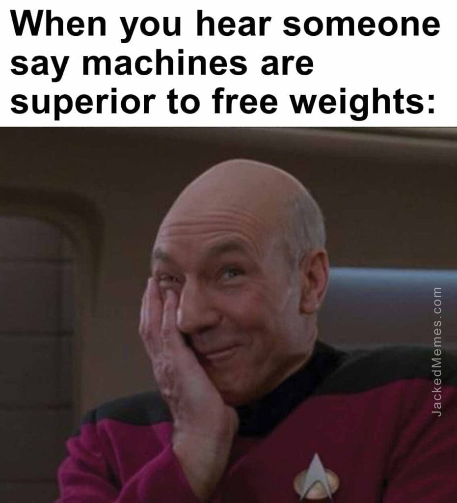 When you hear someone say machines are superior to free weights