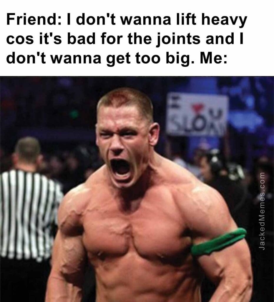 Friend i don't wanna lift heavy cos it's bad for the joints and i don't wanna get too big. me