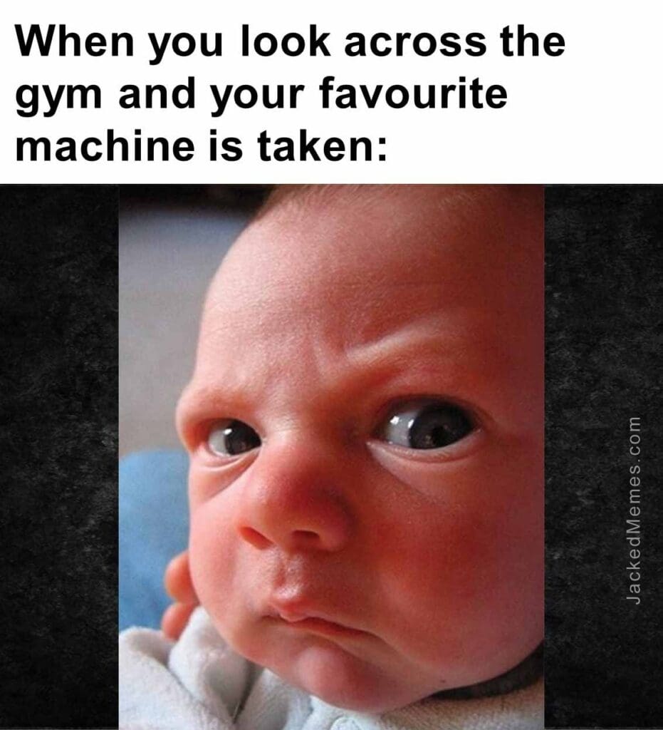 When you look across the gym and your favourite machine is taken