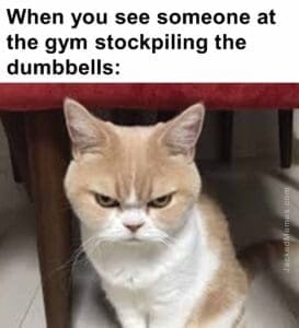 When you see someone at the gym stockpiling the dumbbells