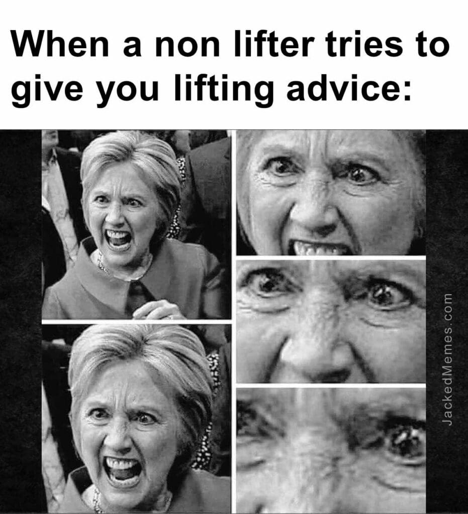 When a non lifter tries to give you lifting advice