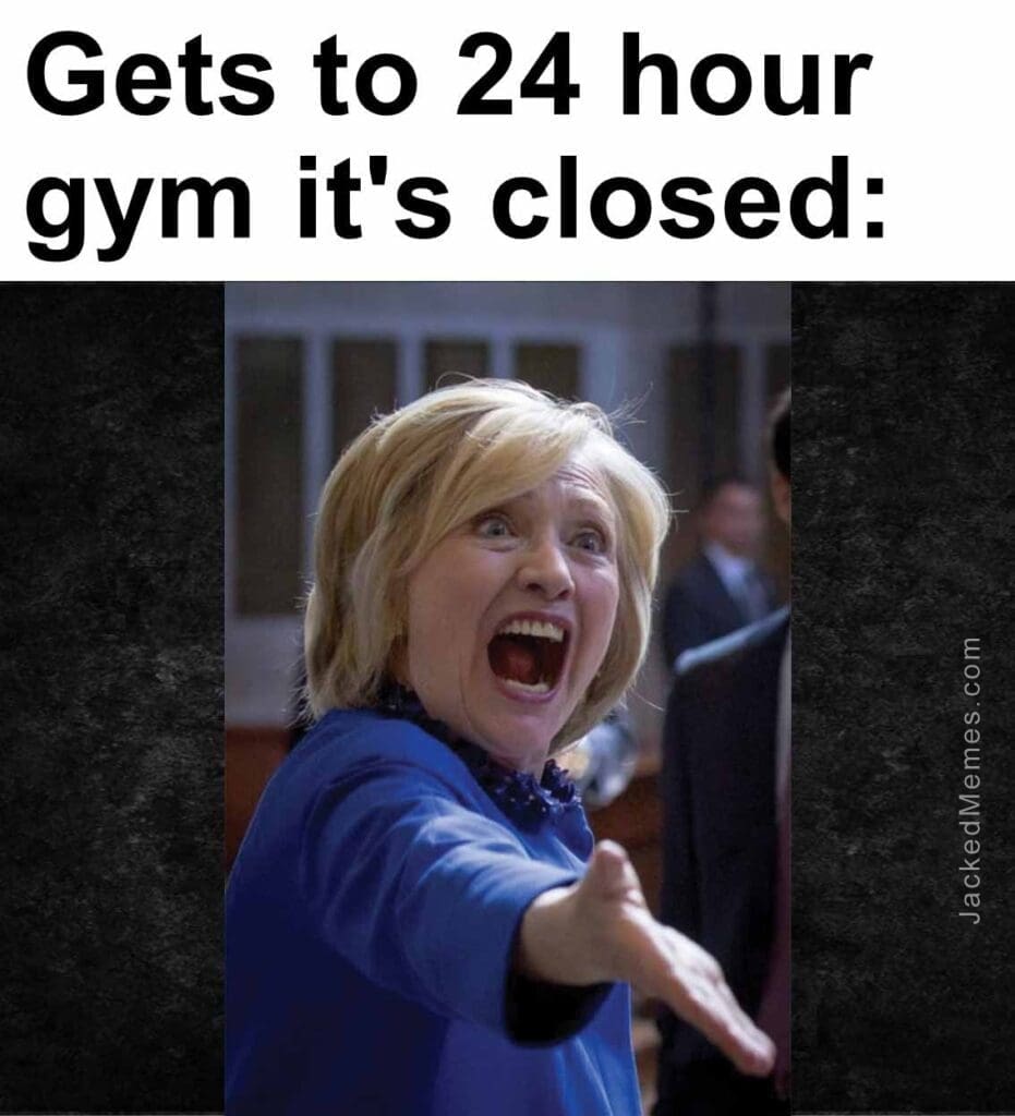 Gets to 24 hour gym it's closed