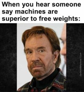 When you hear someone say machines are superior to free weights