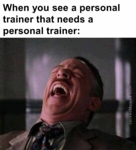 When you see a personal trainer that needs a personal trainer