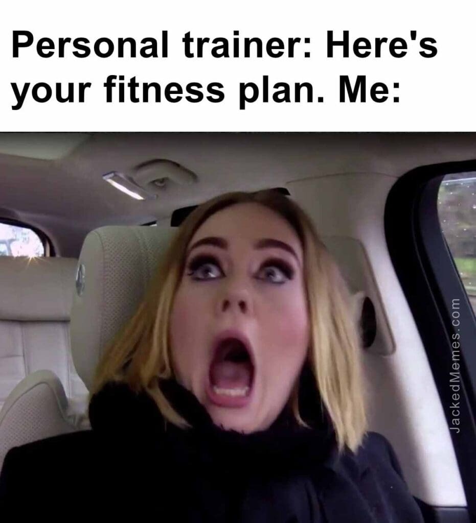 Personal trainer here's your fitness plan. me