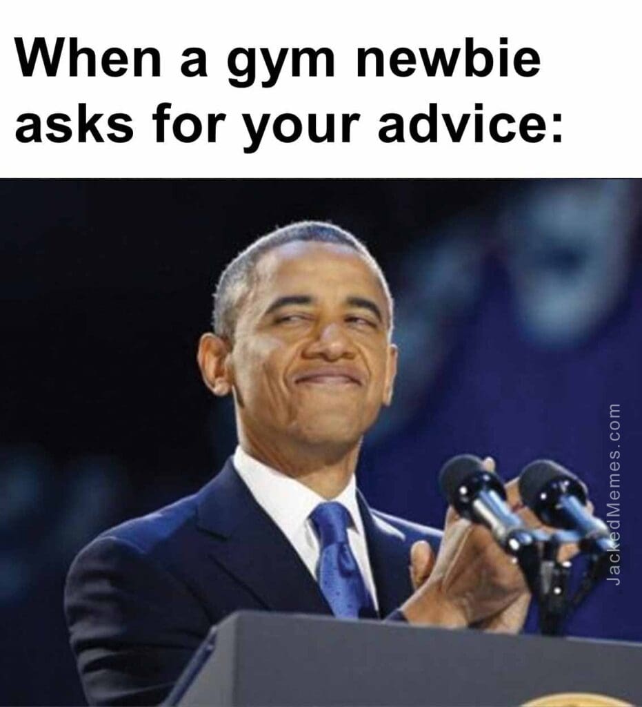 When a gym newbie asks for your advice