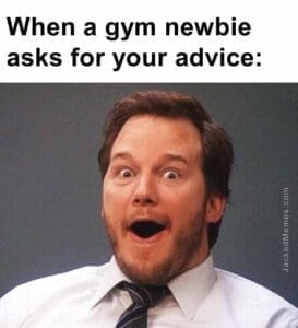 When a gym newbie asks for your advice