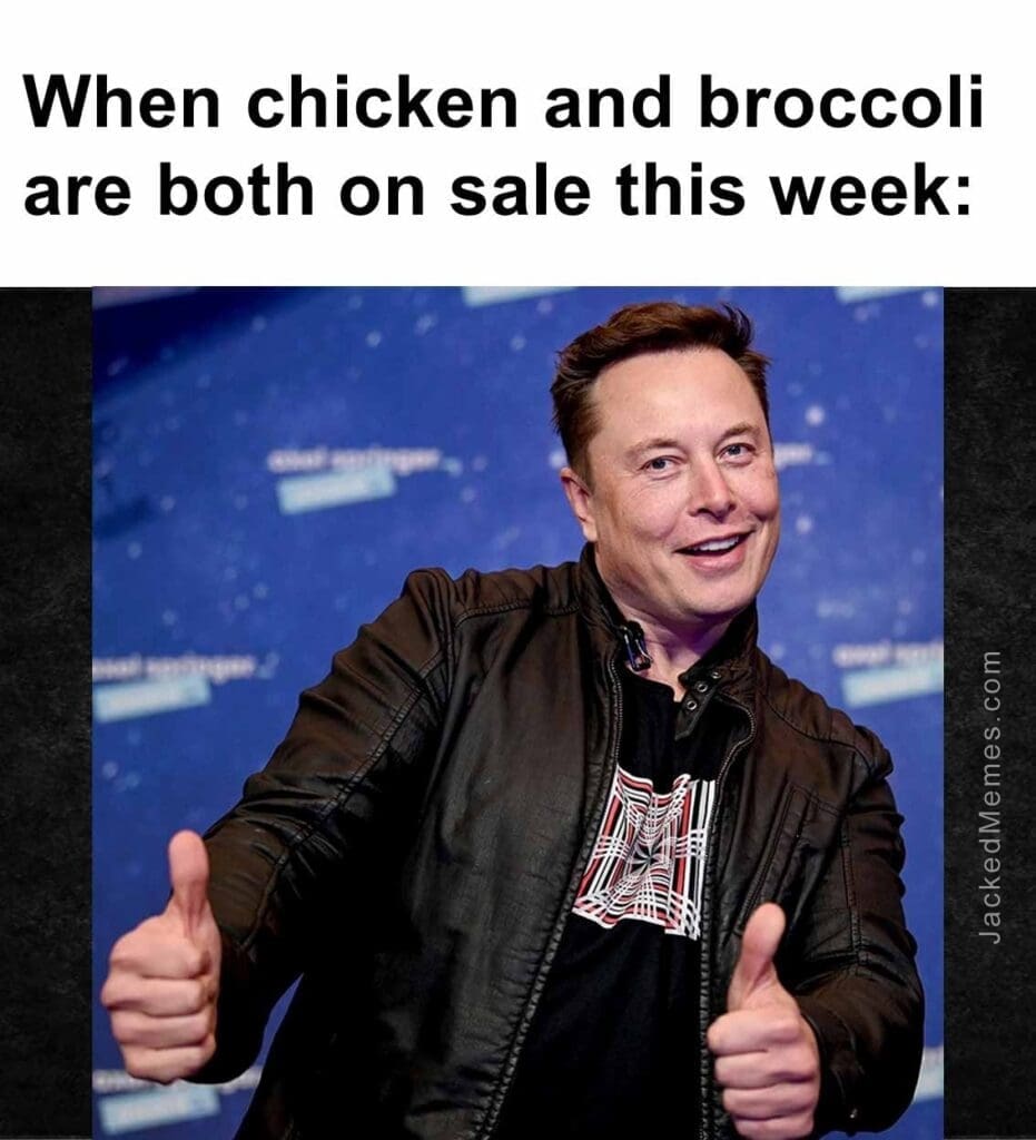 When chicken and broccoli are both on sale this week