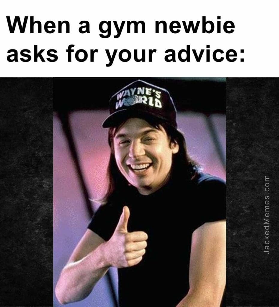 When a gym newbie asks for your advice