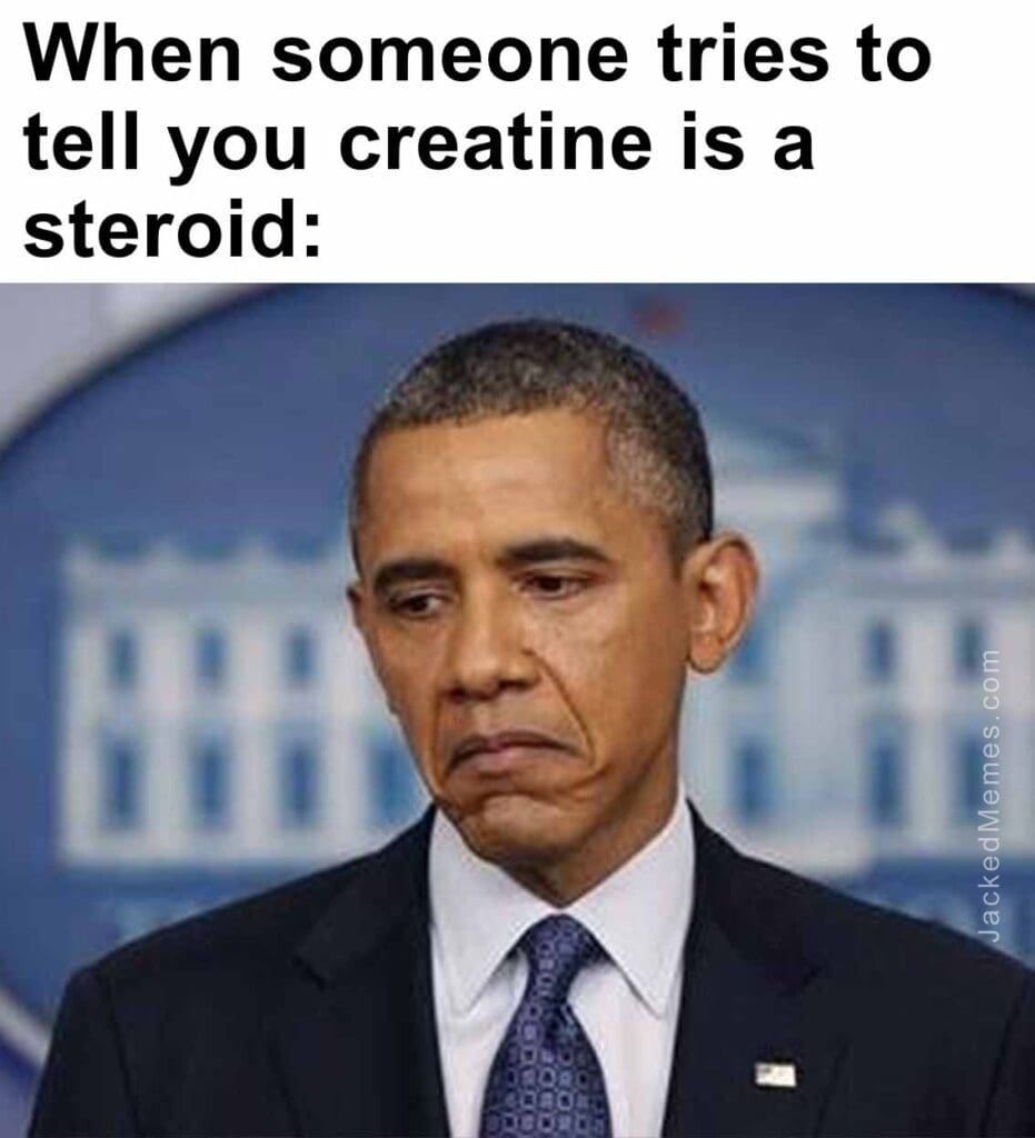 When someone tries to tell you creatine is a steroid