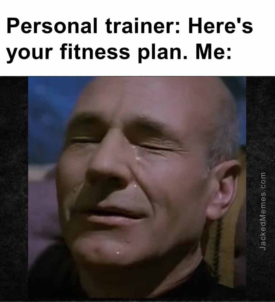 Personal trainer here's your fitness plan. me