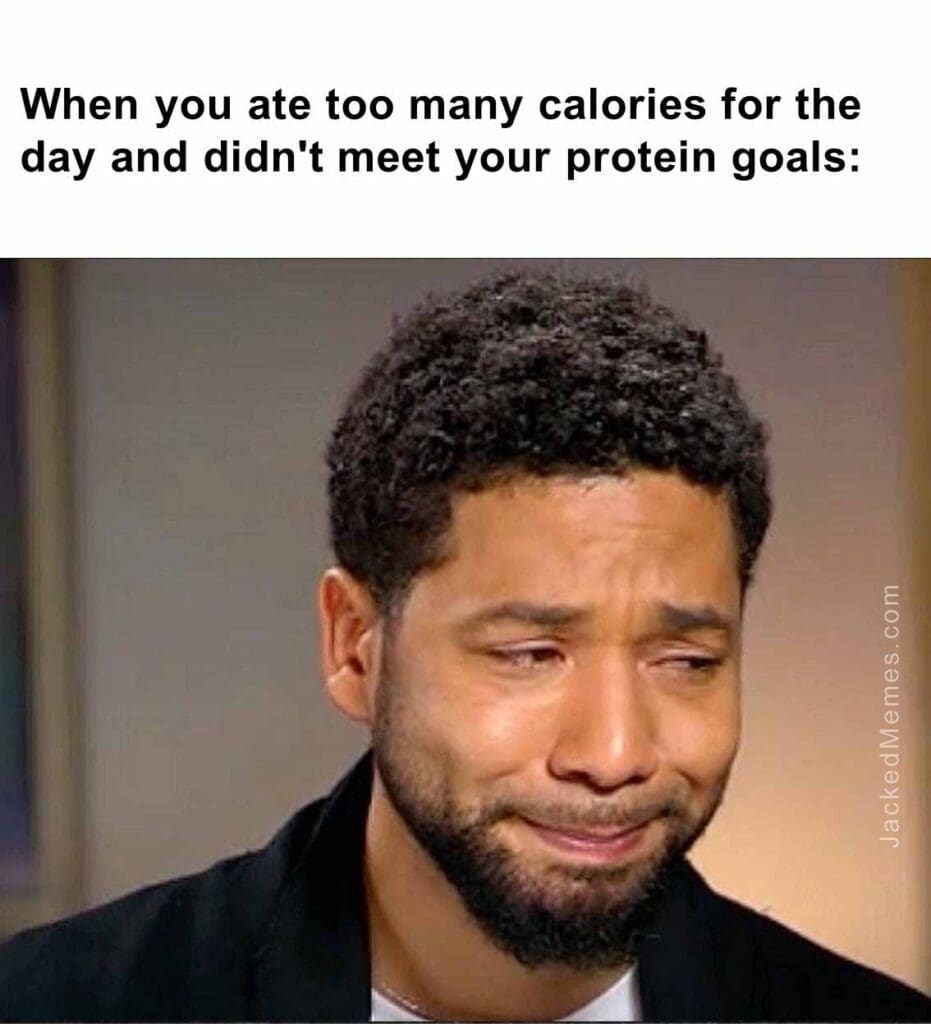 When you ate too many calories for the day and didn't meet your protein goals